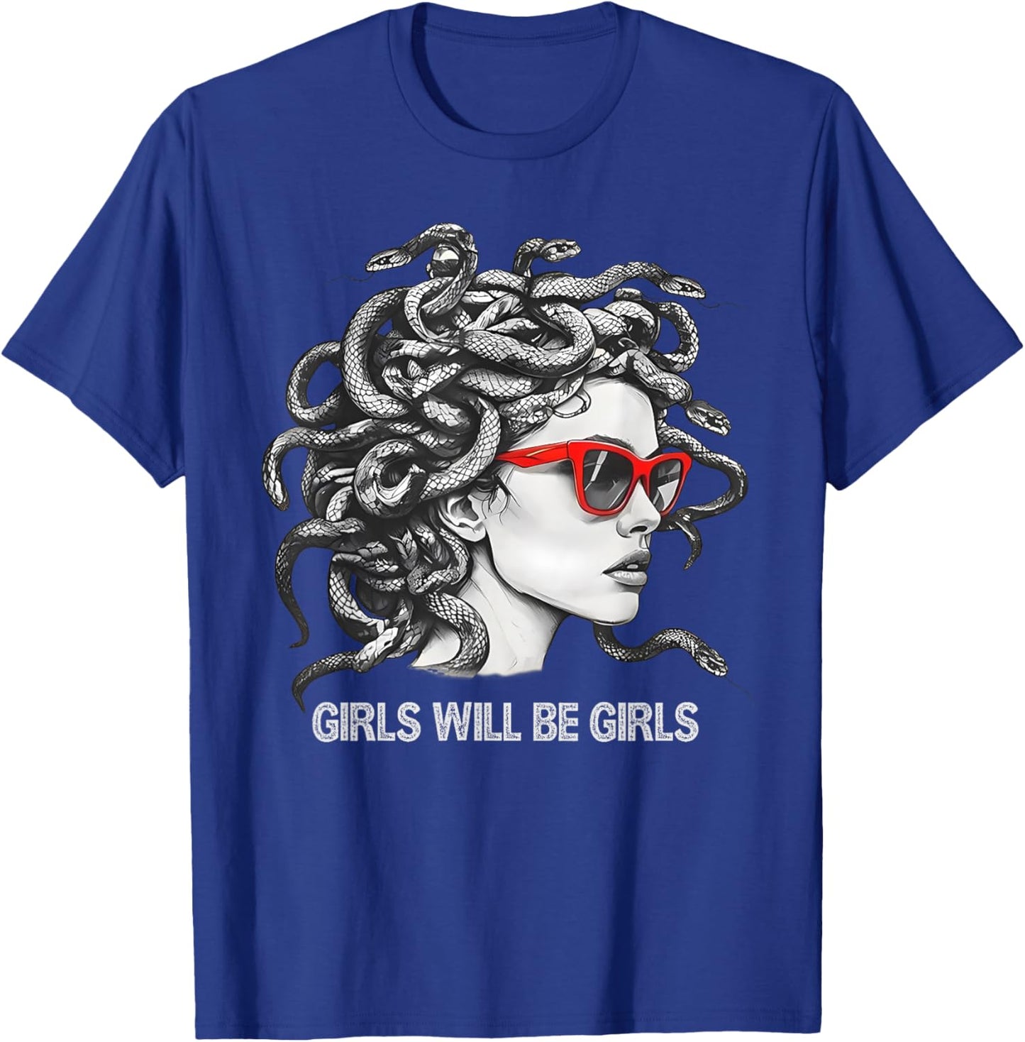 Girl Will Be Girls Shirts Medusa Feminist Women T-Shirt - T-Shirt | Royal