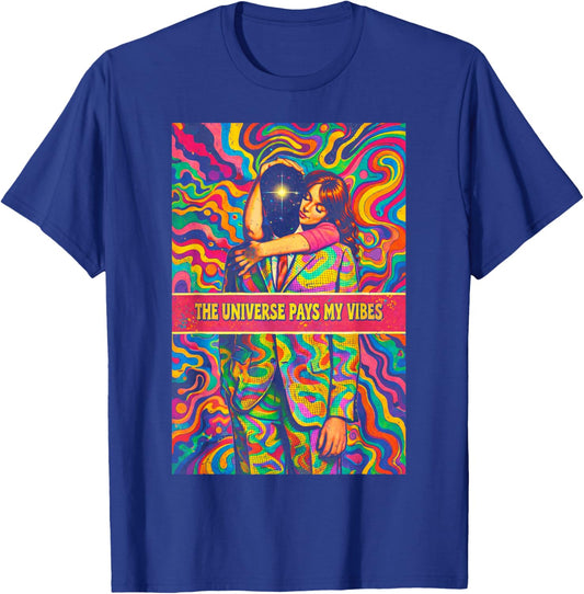 Psychedelic The Universe Pays My Vibes Trippy Hippie Design T-Shirt - T-Shirt | Royal