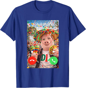 John Pork is Calling Funny Cinco Mayo Dih Brainrot Meme T-Shirt - T-Shirt | Royal