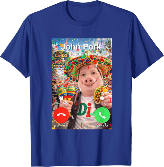 John Pork is Calling Funny Cinco Mayo Dih Brainrot Meme T-Shirt - T-Shirt | Royal