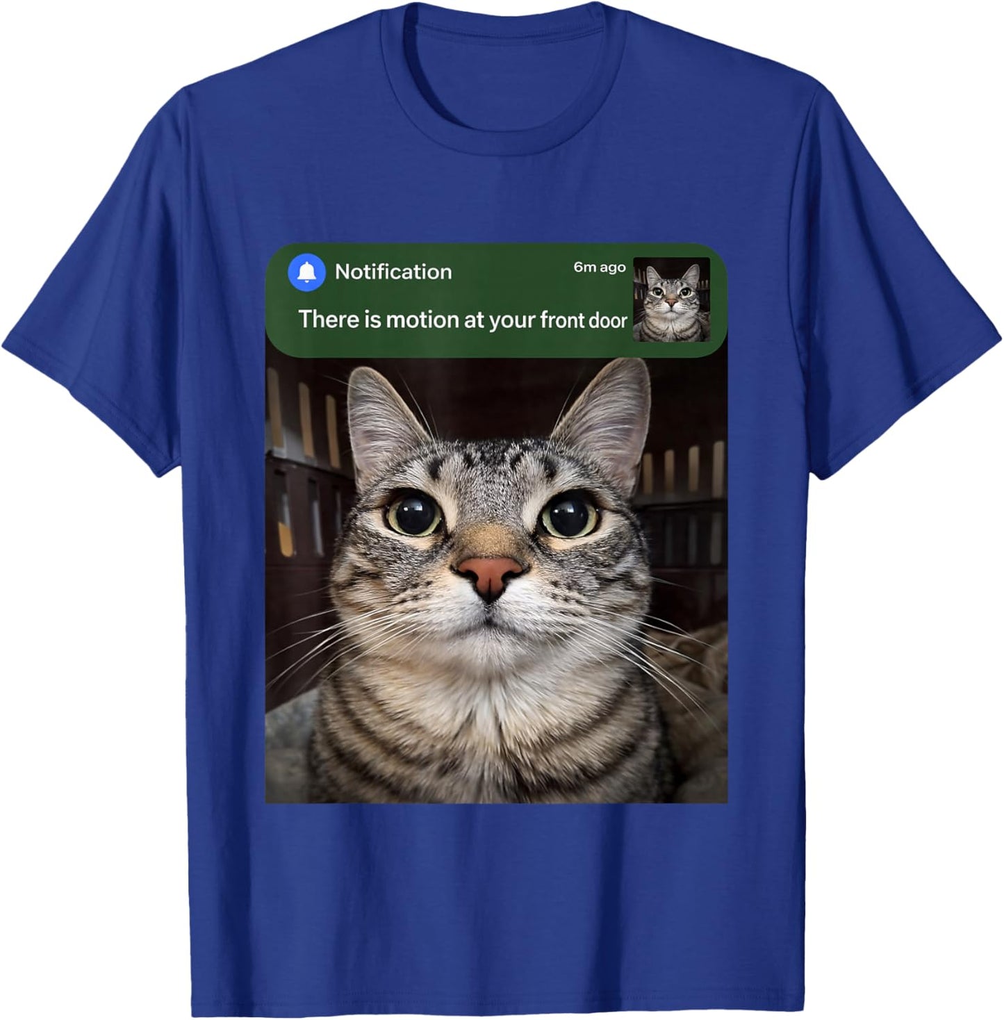 There is Motion At Your Front Door Funny Cat Motion Meme T-Shirt - T-Shirt | Royal