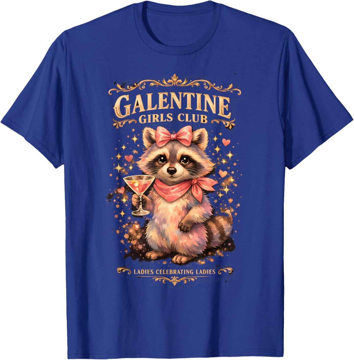 Galentine Girls Club Raccoon Trash Ladies Celebrating Ladies T-Shirt - T-Shirt | Royal