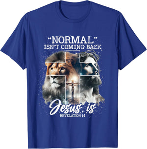 Normal Isn't Coming Back Jesus is, with Lion Cross Christian T-Shirt - T-Shirt | Royal