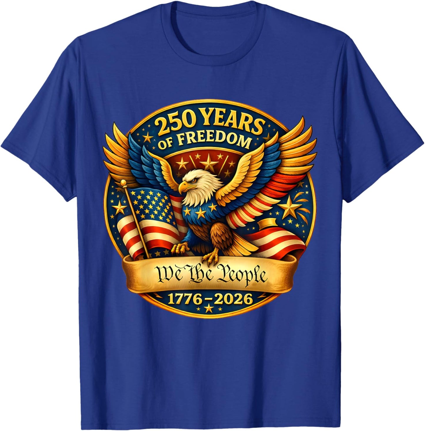 250 Years American 1776 2026 250th USA Birthday 4th of July T-Shirt - T-Shirt | Royal