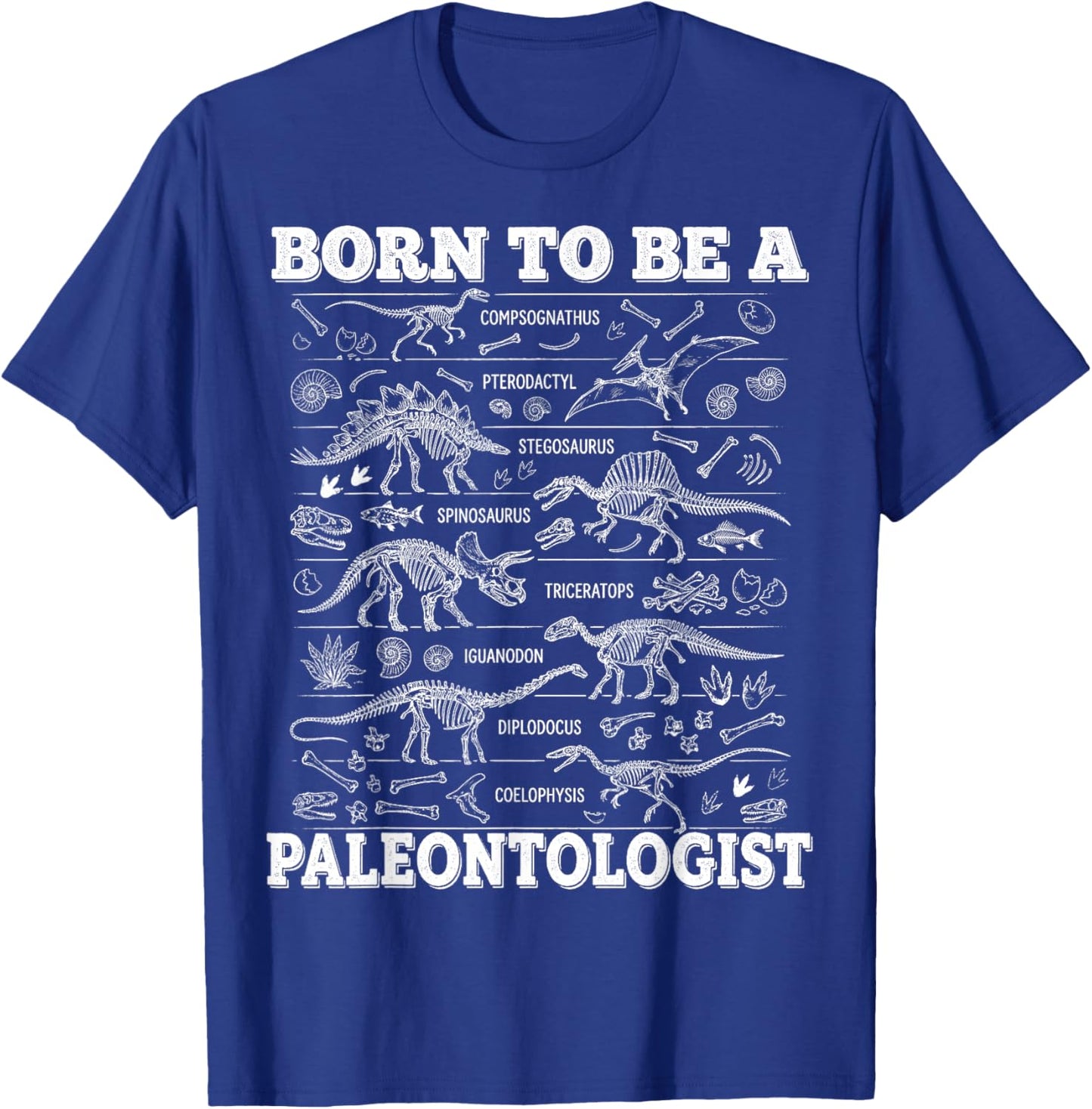 Born to Be A Paleontologist Dinosaur Funny Chart Science T-Shirt - T-Shirt | Royal