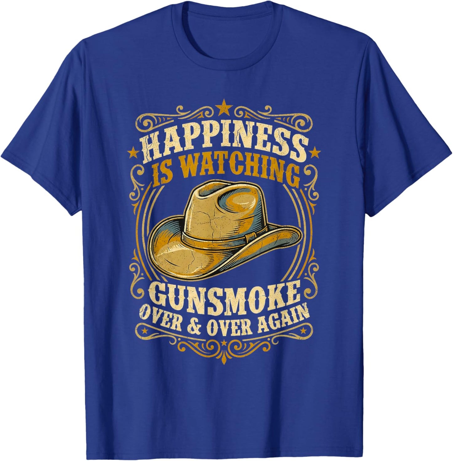 Happiness is Watching Gunsmoke Over and Over Again Western T-Shirt - T-Shirt | Royal