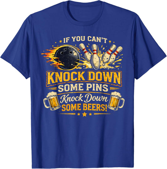 If Can't Knock Down Some Pins Nock Beers Funny Bowling T-Shirt - T-Shirt | Royal