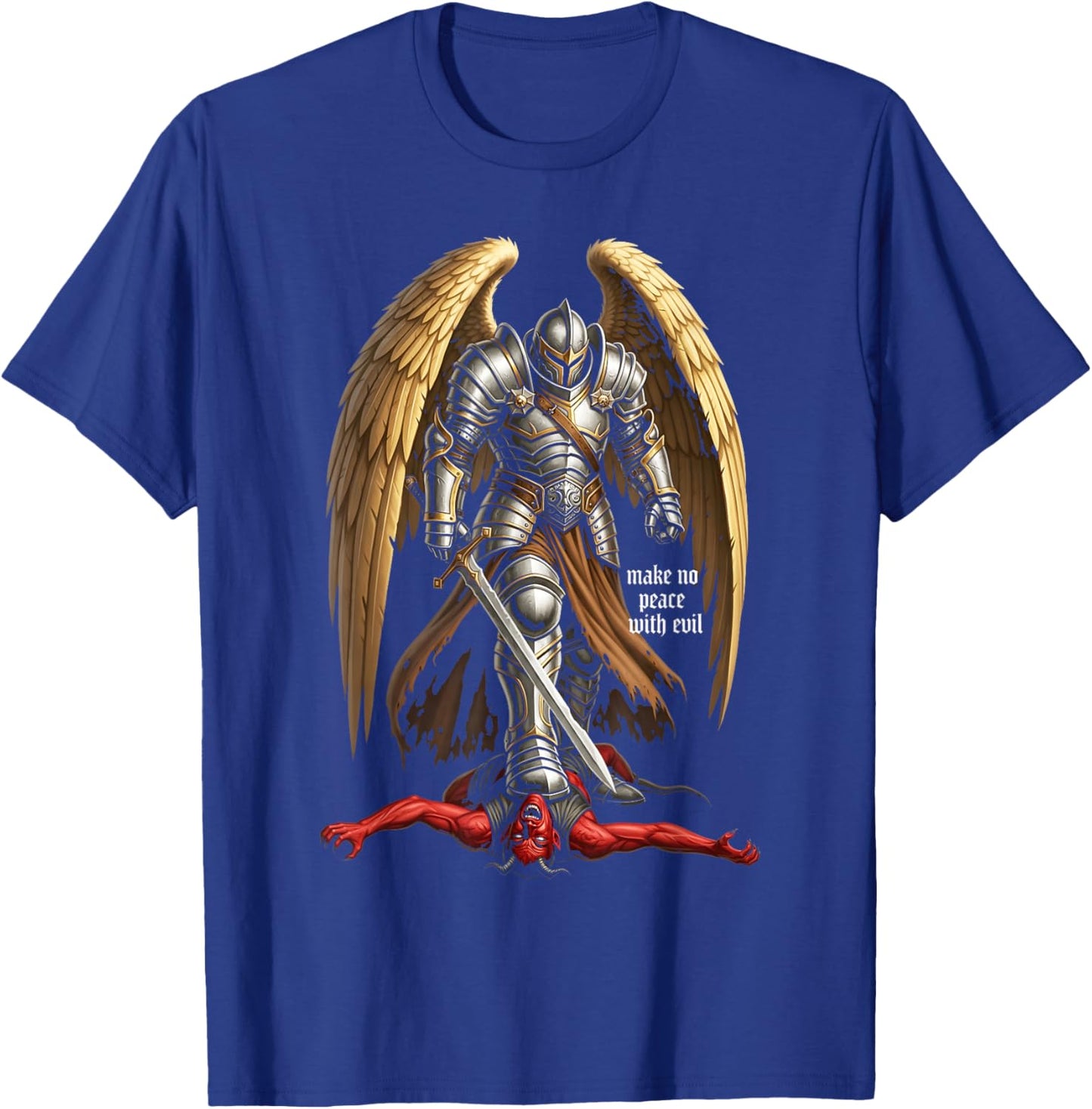 Archangel Michael Faith Design Make No Peace with Evil T-Shirt - T-Shirt | Royal
