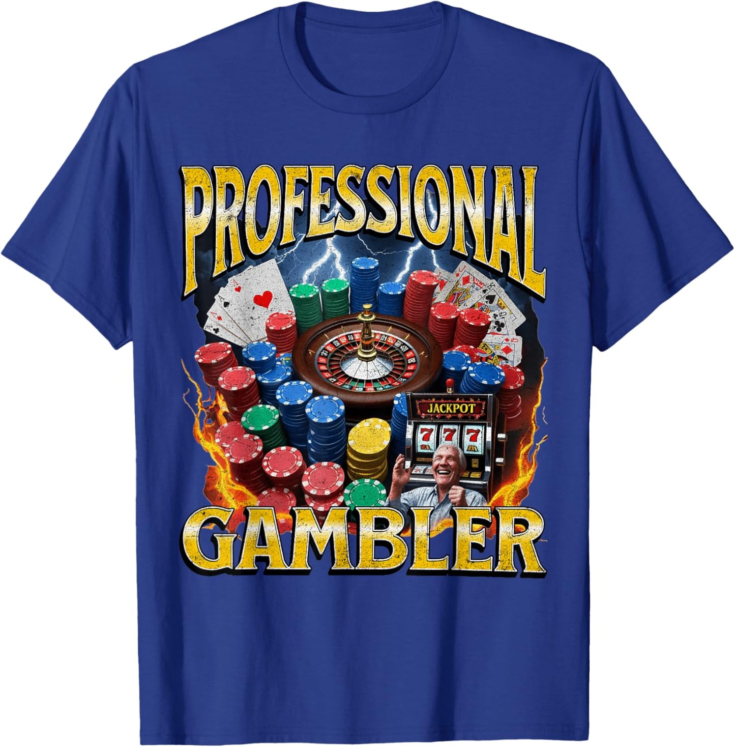 Professional Gambler Funny Gambling Meme Bootleg T-Shirt - T-Shirt | Royal