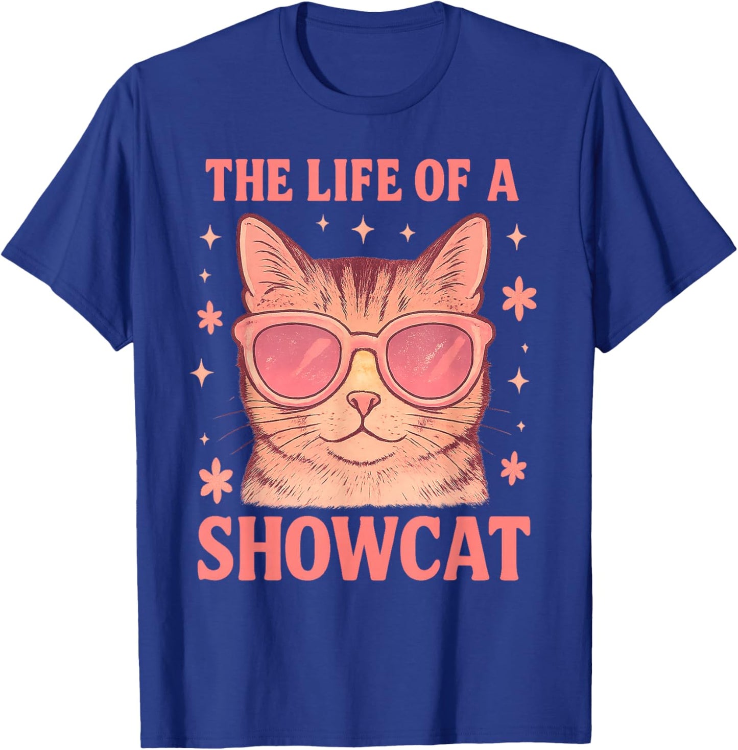 The Life of a Showcat Cute Pink Girly Cat Sunglasses y2k T-Shirt - T-Shirt | Royal