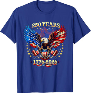 250 Years American 1776 2026 250th 4th July Independence Day T-Shirt - T-Shirt | Royal