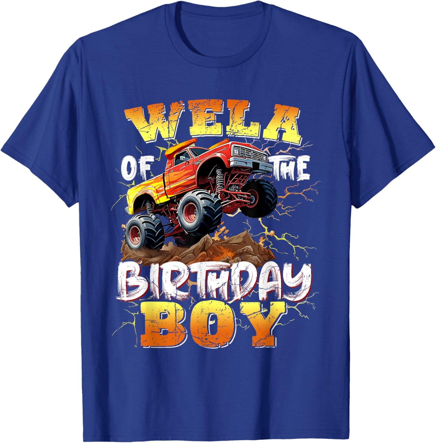 Wela of The Birthday Boy Monster Truck Birthday Family T-Shirt - T-Shirt | Royal