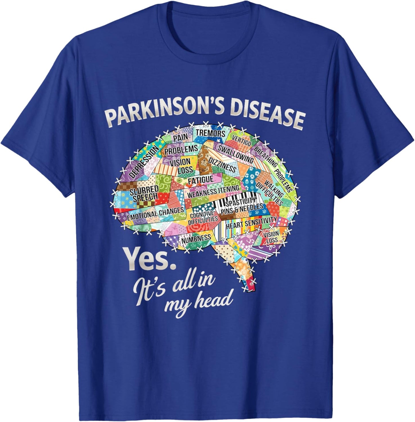 Parkinson's Disease Awareness Brain Yes It's All in My Head T-Shirt - T-Shirt | Royal