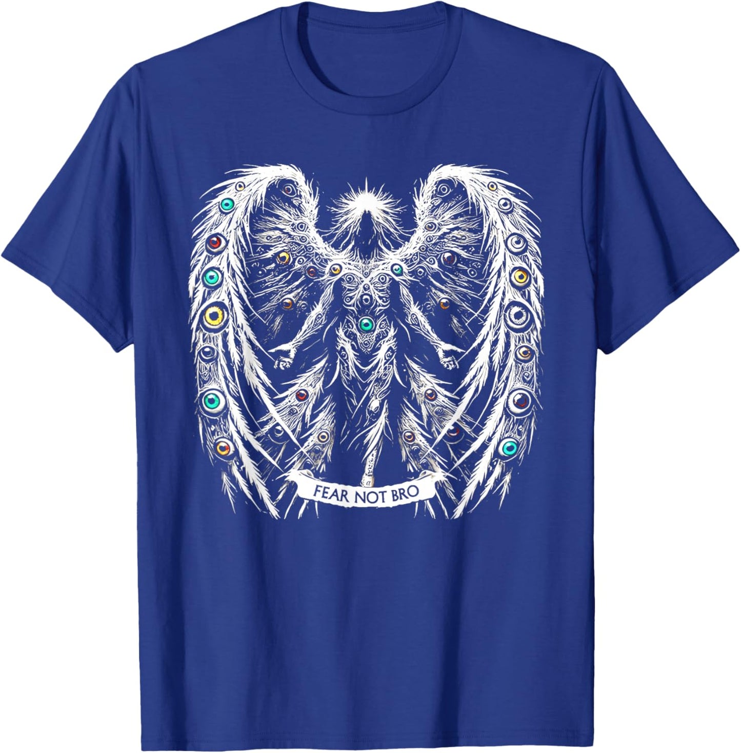 Fear Not Bro Seraphim Angel Biblical Christian Humor T-Shirt - T-Shirt | Royal