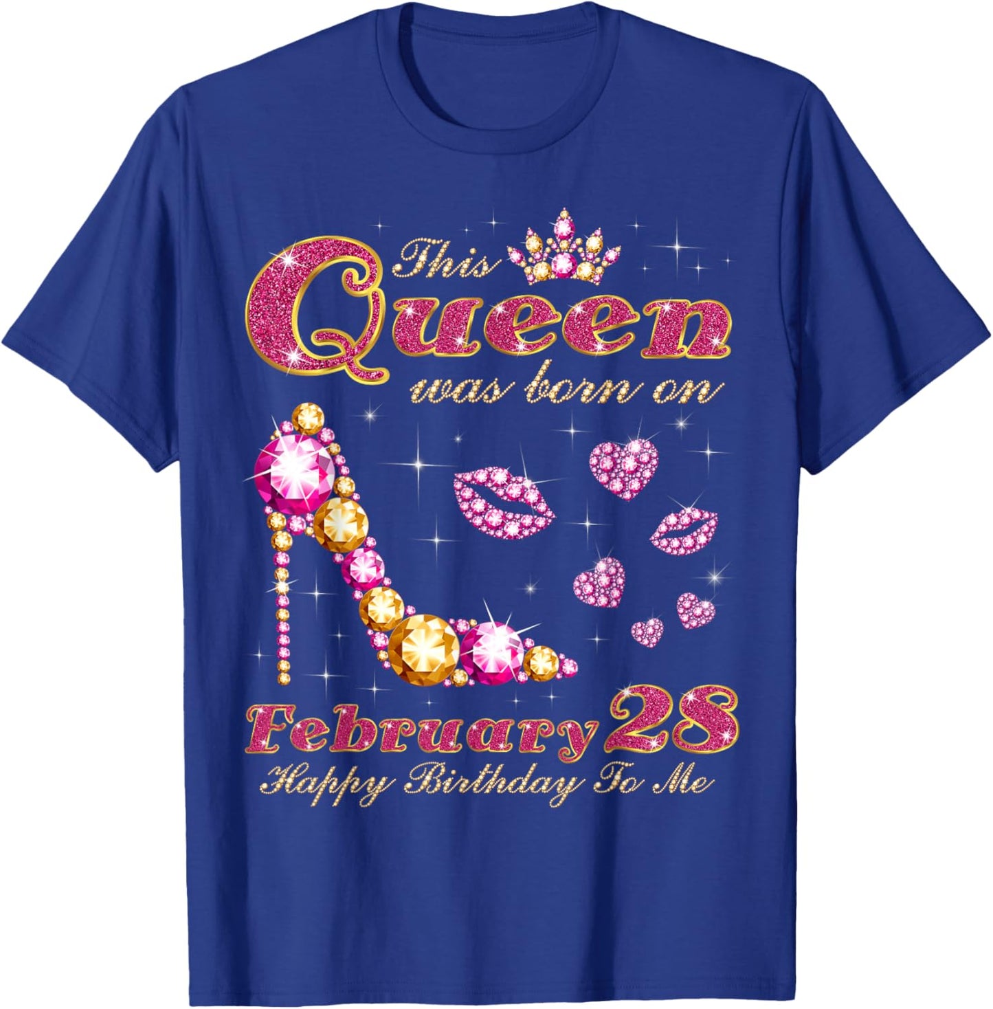 This Queen was Born on February 28, 28th February Birthday T-Shirt - T-Shirt | Royal