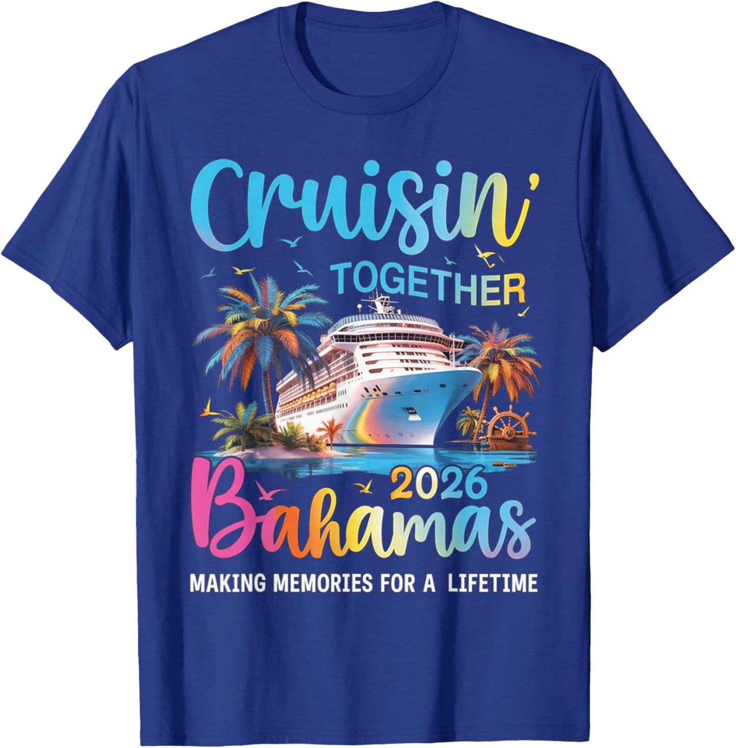 Bahamas Cruise 2026 Cruisin Together T-Shirt - T-Shirt | Royal