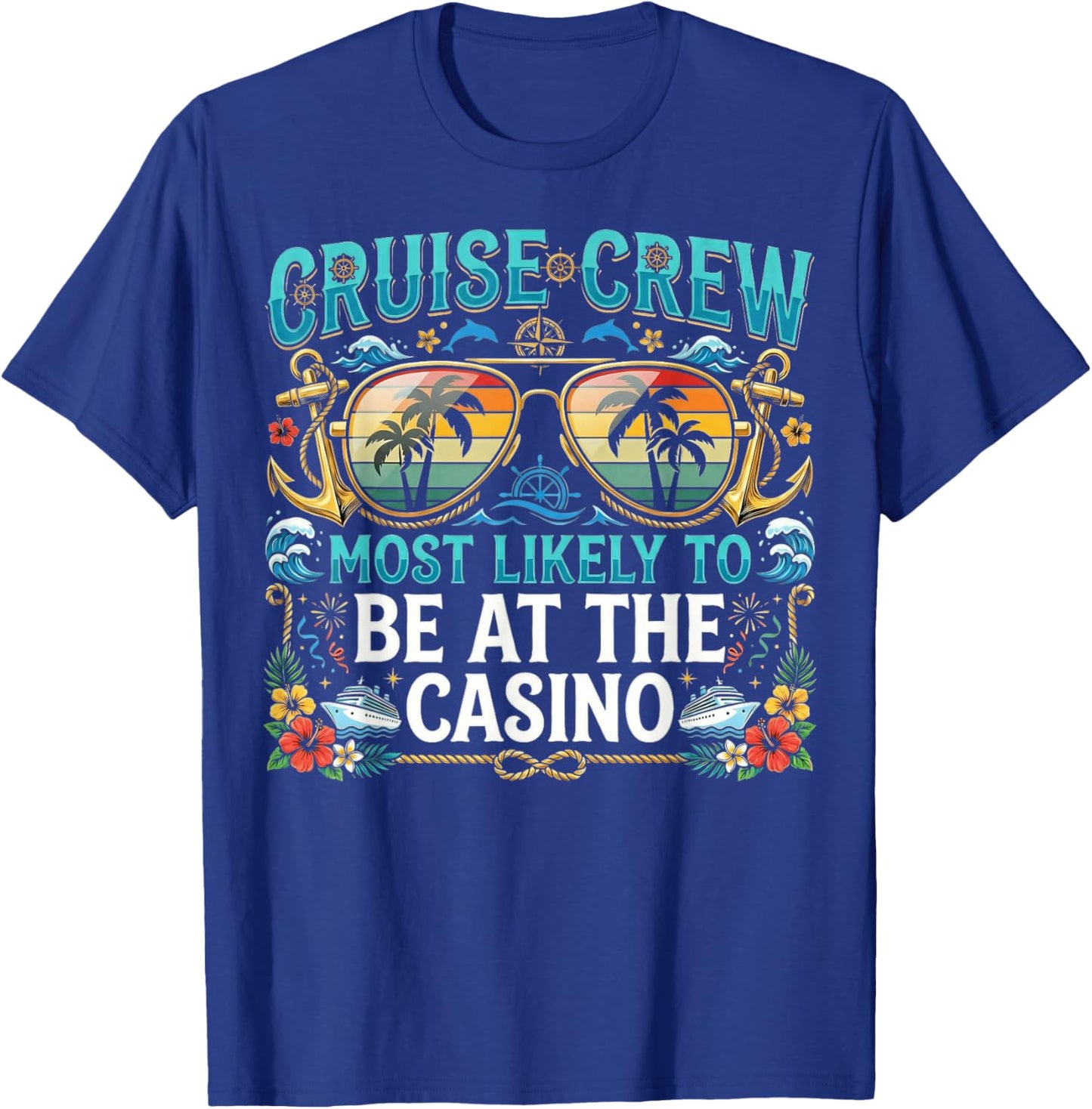 Cruise Crew Most Likely to Be At The Casino Matching Family T-Shirt - T-Shirt | Royal