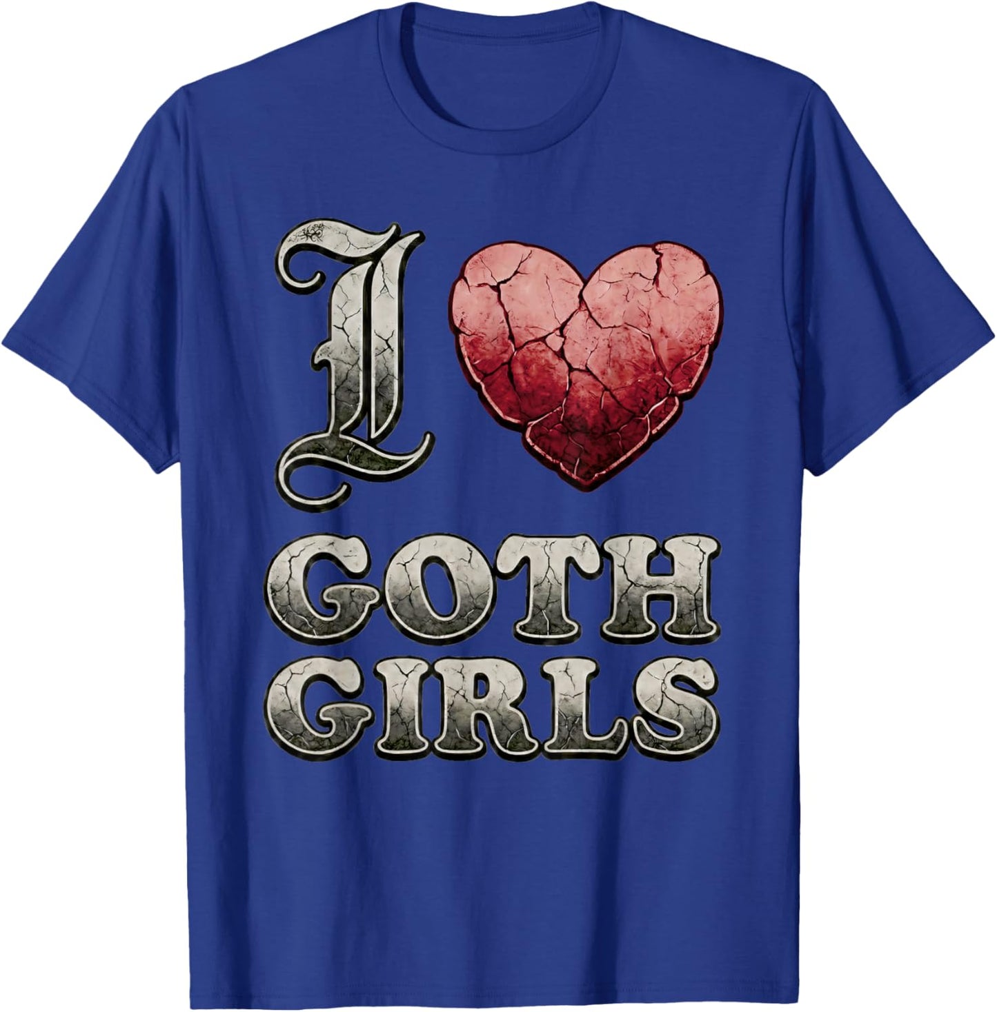 I Love Goth Girls T-Shirt - T-Shirt | Royal