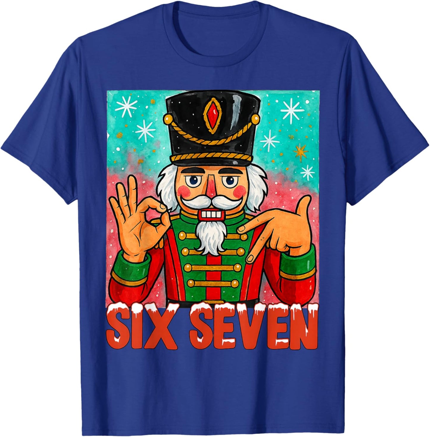 HUGvyn Funny Six Seven Meme Christmas Nutcracker Saying 6 7 T-Shirt - T-Shirt | Royal