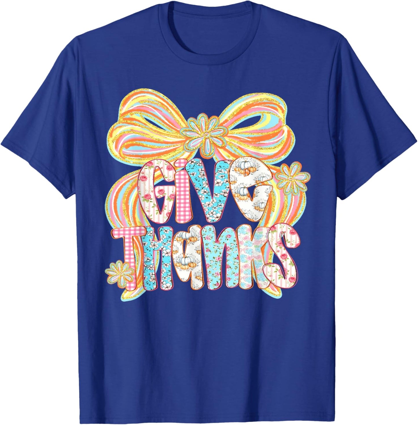 Thanksgiving Give Thanks Floral Fall Coquette Women Girl Kid T-Shirt - T-Shirt | Royal
