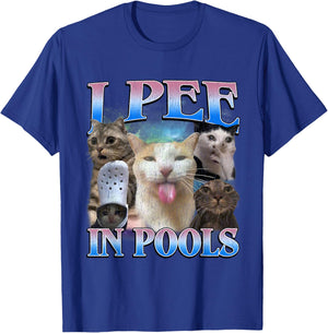 I Pee in Pools Funny Unhinged Cat Meme Bootleg Graphic 90s T-Shirt - T-Shirt | Royal