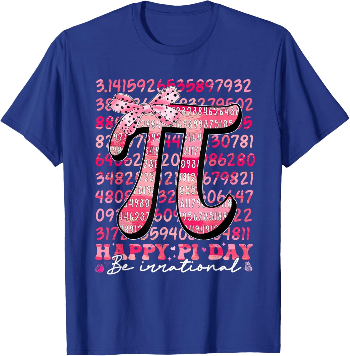 Happy Pi Day Be Irrational Pink Bow Girl Kid Math Teacher T-Shirt - T-Shirt | Royal