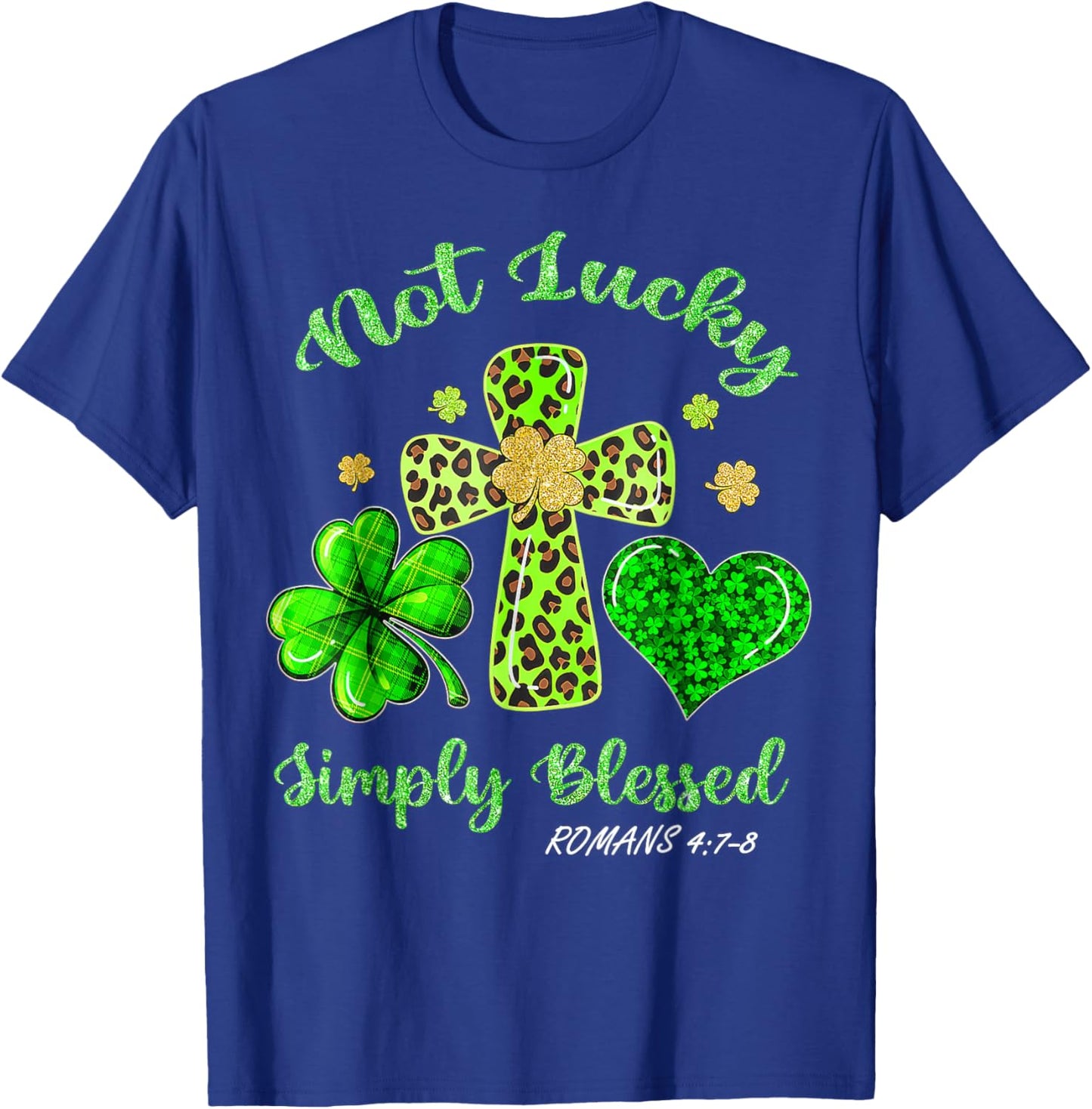 Not Lucky Simply Blessed Leopard Cross Shamrock St Patrick T-Shirt - T-Shirt | Royal