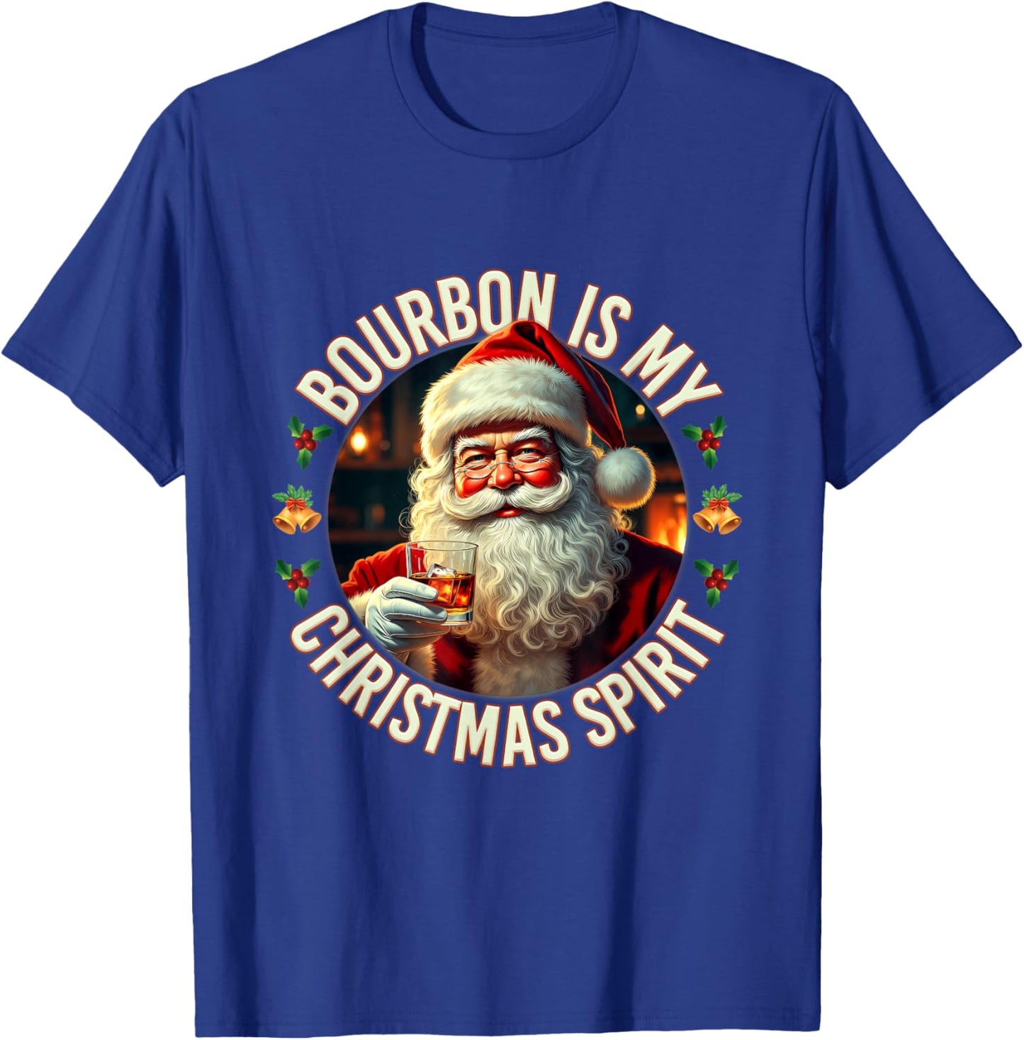 Drinker Christmas Santa Bourbon is My Christmas a Spirit T-Shirt - T-Shirt | Royal