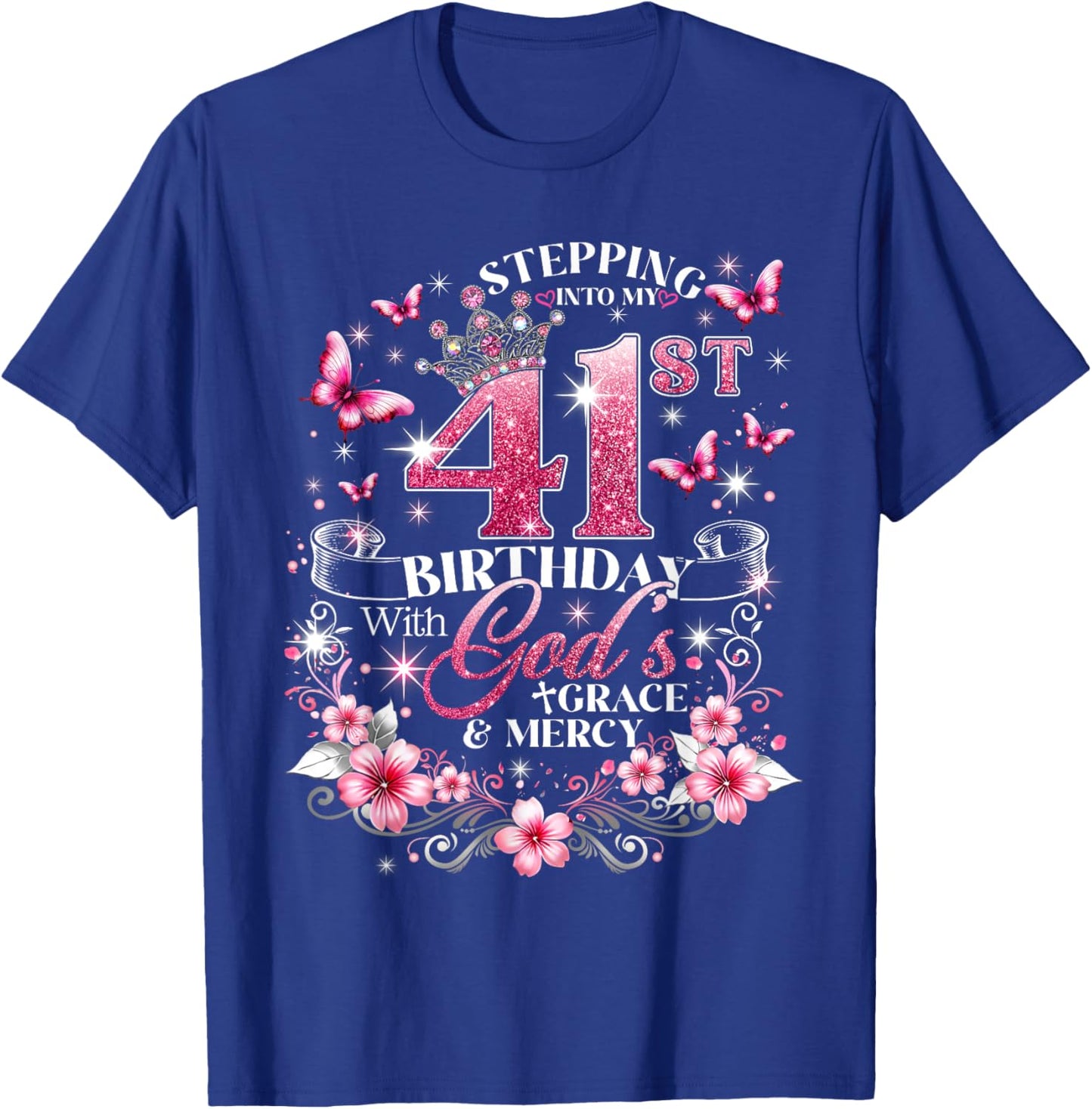Stepping Into My 41st Birthday with Grace & Faith T-Shirt - T-Shirt | Royal