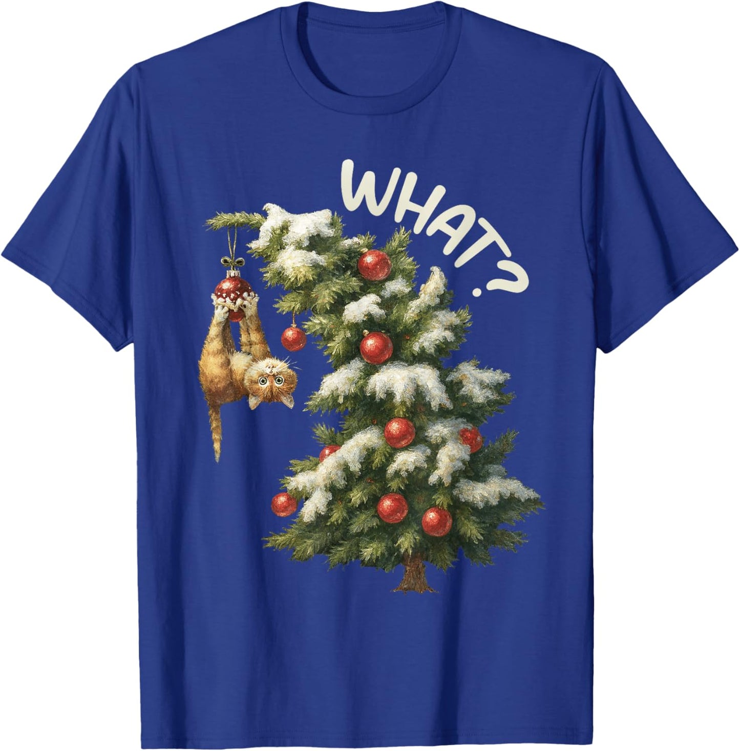 Funny Cat Gift Pushing Christmas Tree Over What? Women T-Shirt - T-Shirt | Royal