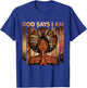 God Says I Am Chosen Loved Black Woman Faith Design T-Shirt - T-Shirt | Royal