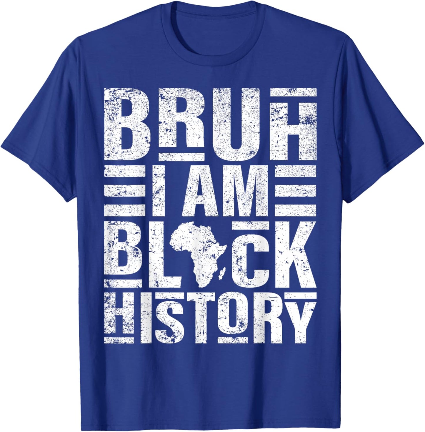 Bruh I Am Black History Kids Men Women Black History Month T-Shirt - T-Shirt | Royal