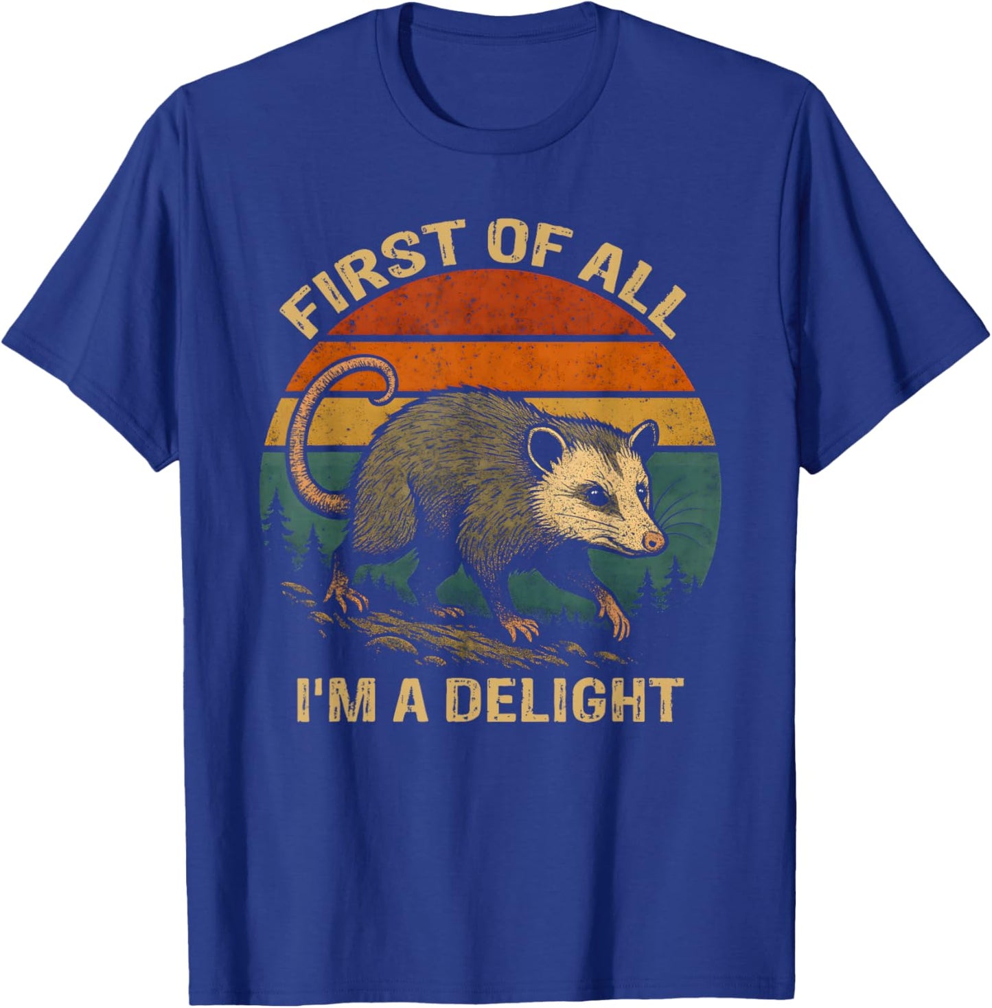First of All I'm A Delight Vintage Opossum Funny Possum T-Shirt - T-Shirt | Royal