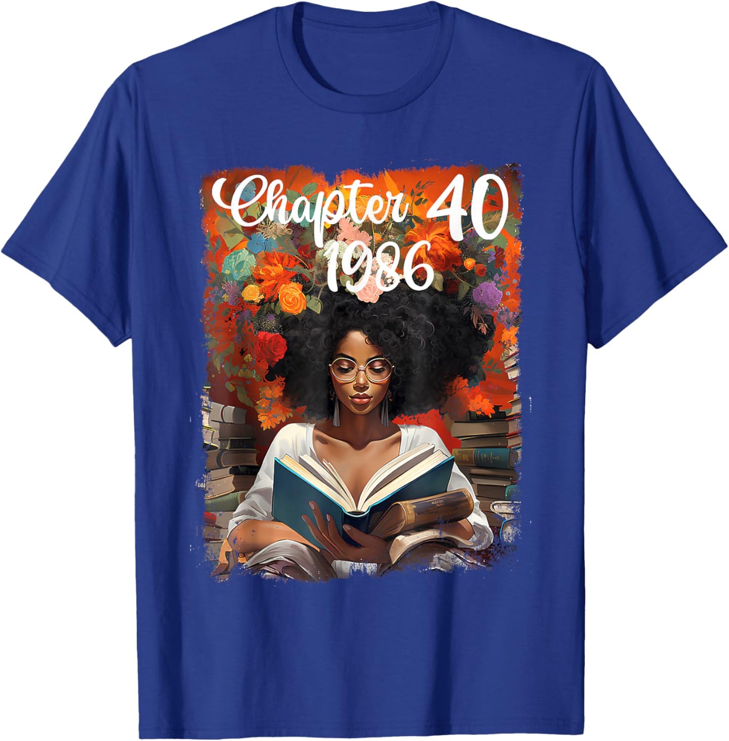 Chapter 40th Birthday Reading Book Afro Queen Women Gift T-Shirt - T-Shirt | Royal
