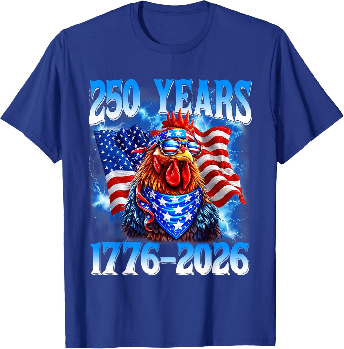 250 Years American 1776 2026 250th USA Chickens 4th of July T-Shirt - T-Shirt | Royal