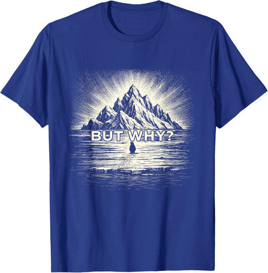 But Why - Trending Nihilist Penguin Meme Funny T-Shirt - T-Shirt | Royal
