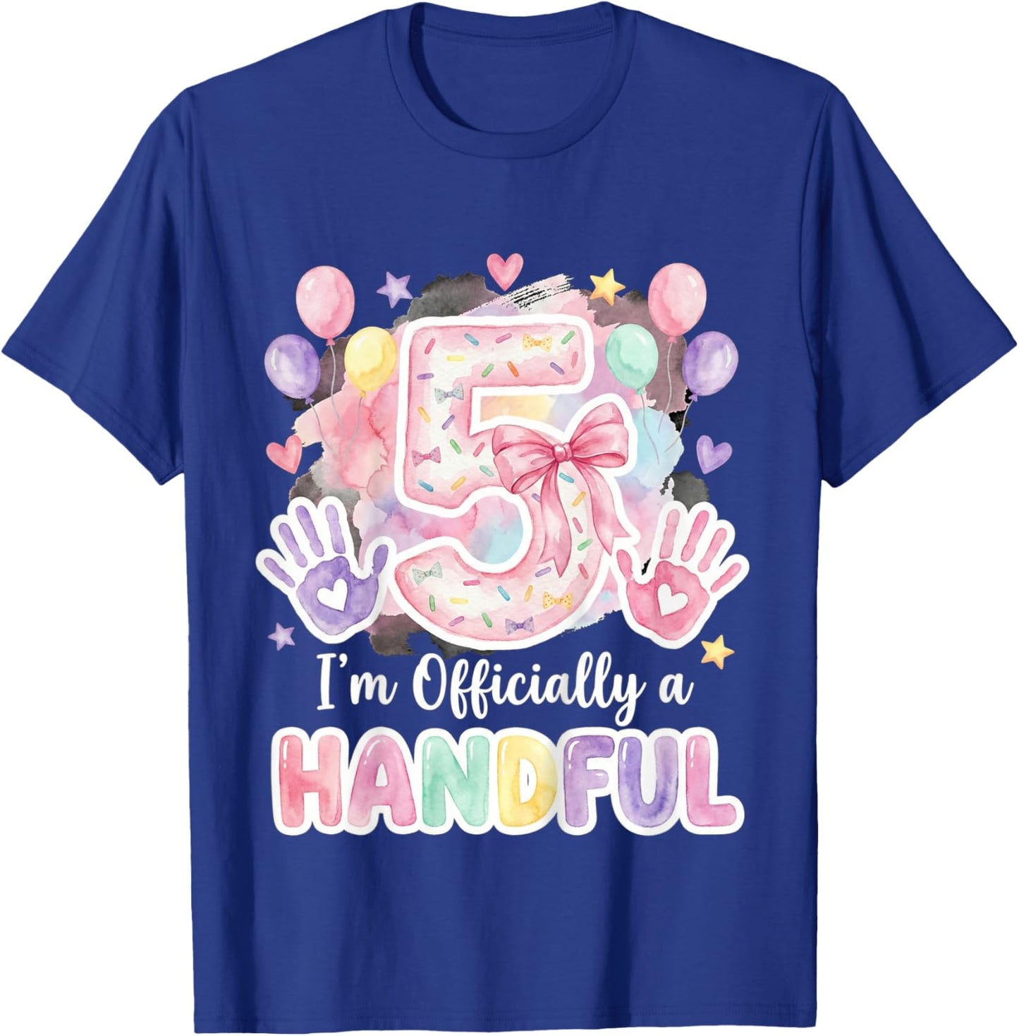I'm Officially A Handful Five Pink Bow 5th Birthday Girls T-Shirt - T-Shirt | Royal