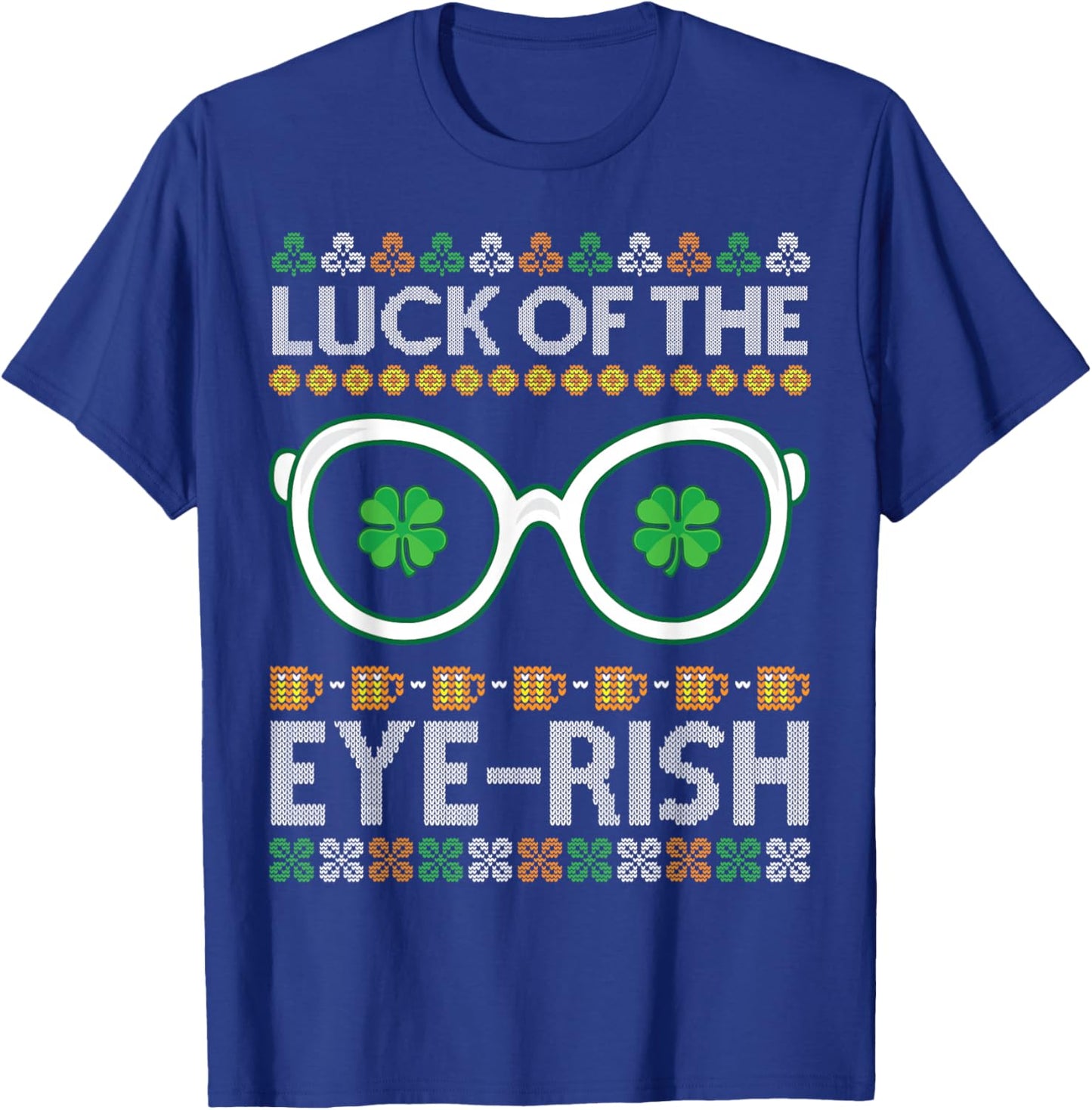 Luck of The Eye Rish St Patricks Lucky Irish Knitted Sweater T-Shirt - T-Shirt | Royal