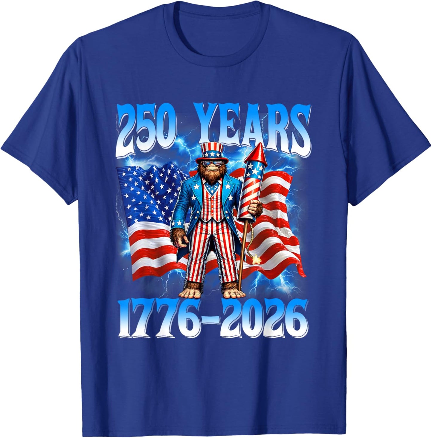 250 Years 1776 2026 250th Bigfoot American Flag 4th of July T-Shirt - T-Shirt | Royal
