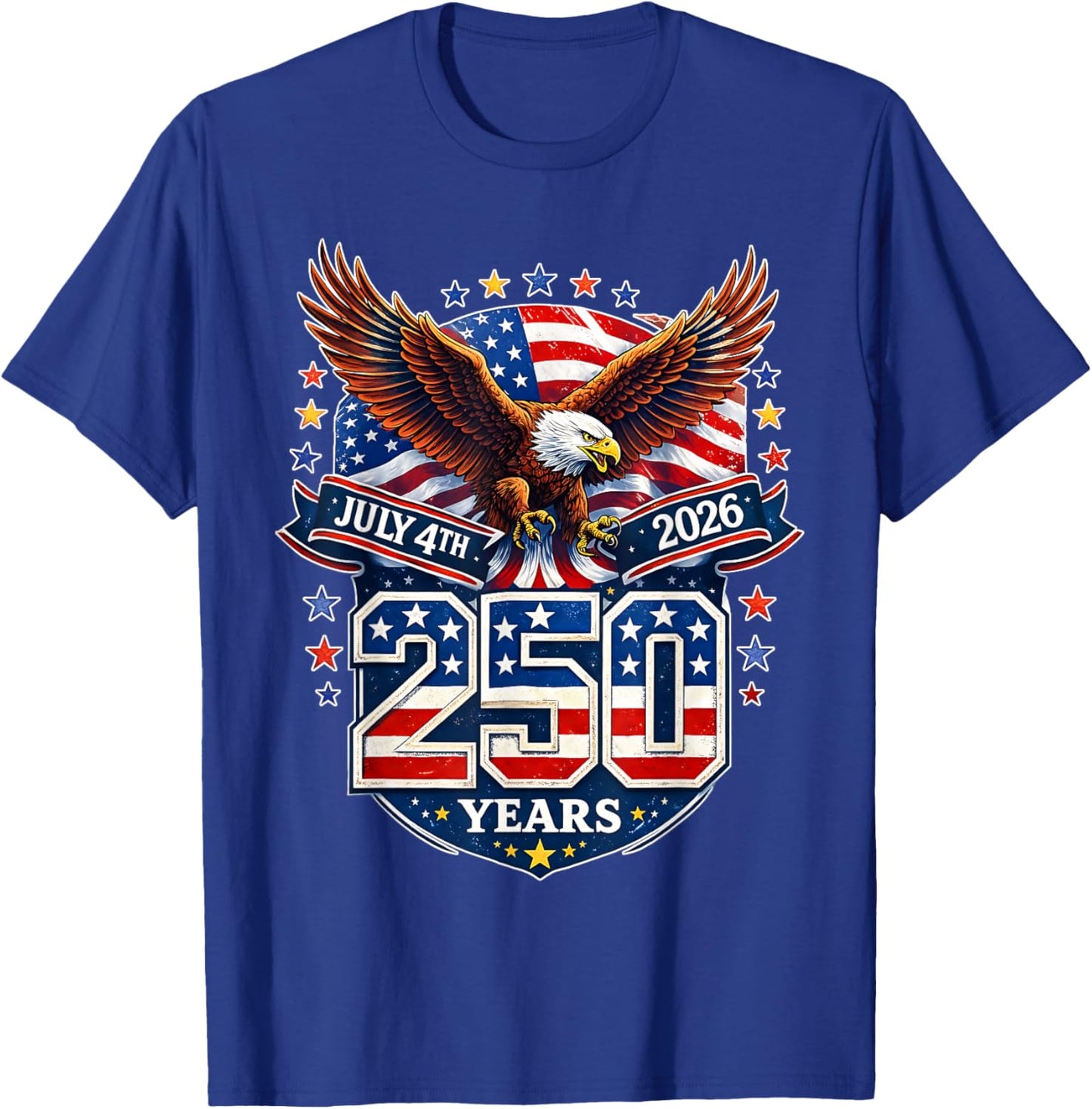 250 Years American 1776 2026 250th USA Birthday 4th of July T-Shirt - T-Shirt | Royal