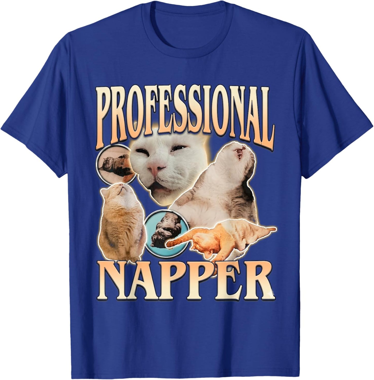 Funny Cat Meme Professional Napper Meme Sleeping Cat Humor T-Shirt - T-Shirt | Royal