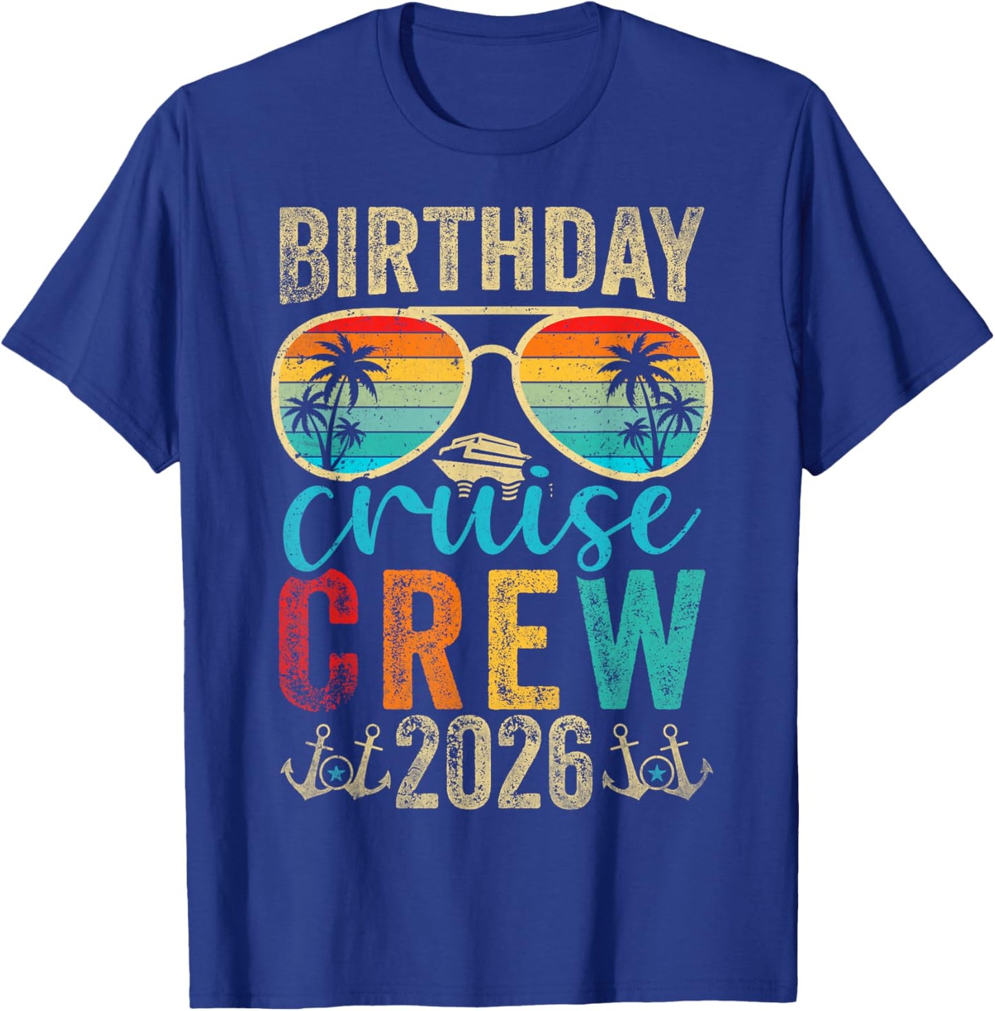 Family Birthday Cruising Birthday Cruise Crew 2026 T-Shirt - T-Shirt | Royal