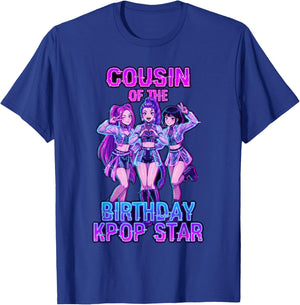 Cousin of Birthday Girl K-pop Star Korean Pop Music Lovers T-Shirt - T-Shirt | Royal