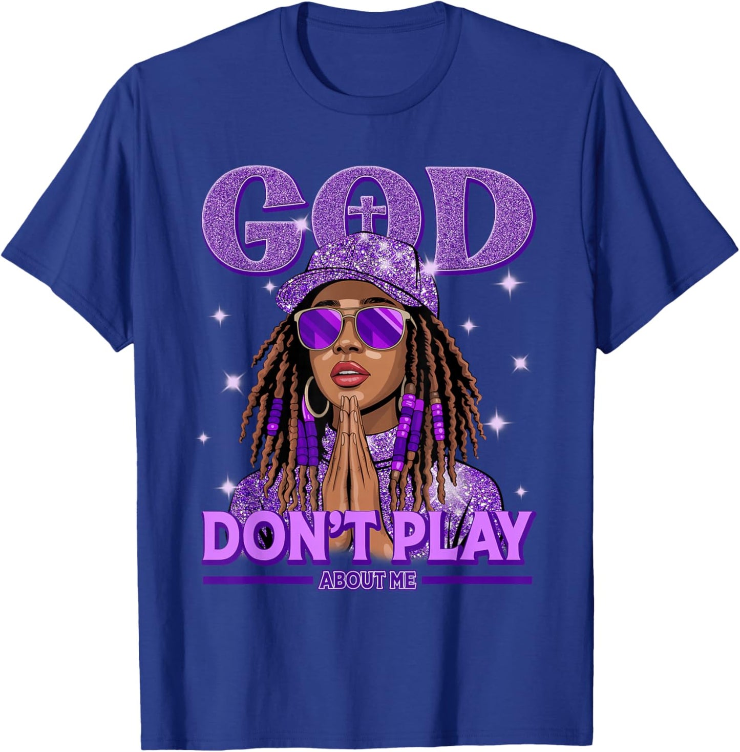 God Don't Play About Me Black Women Afro African Christian T-Shirt - T-Shirt | Royal