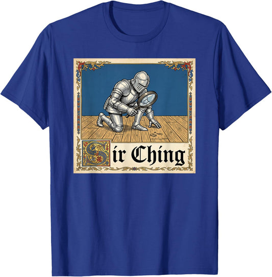 Sir Ching Medieval Pun Funny Knight Meme T-Shirt - T-Shirt | Royal