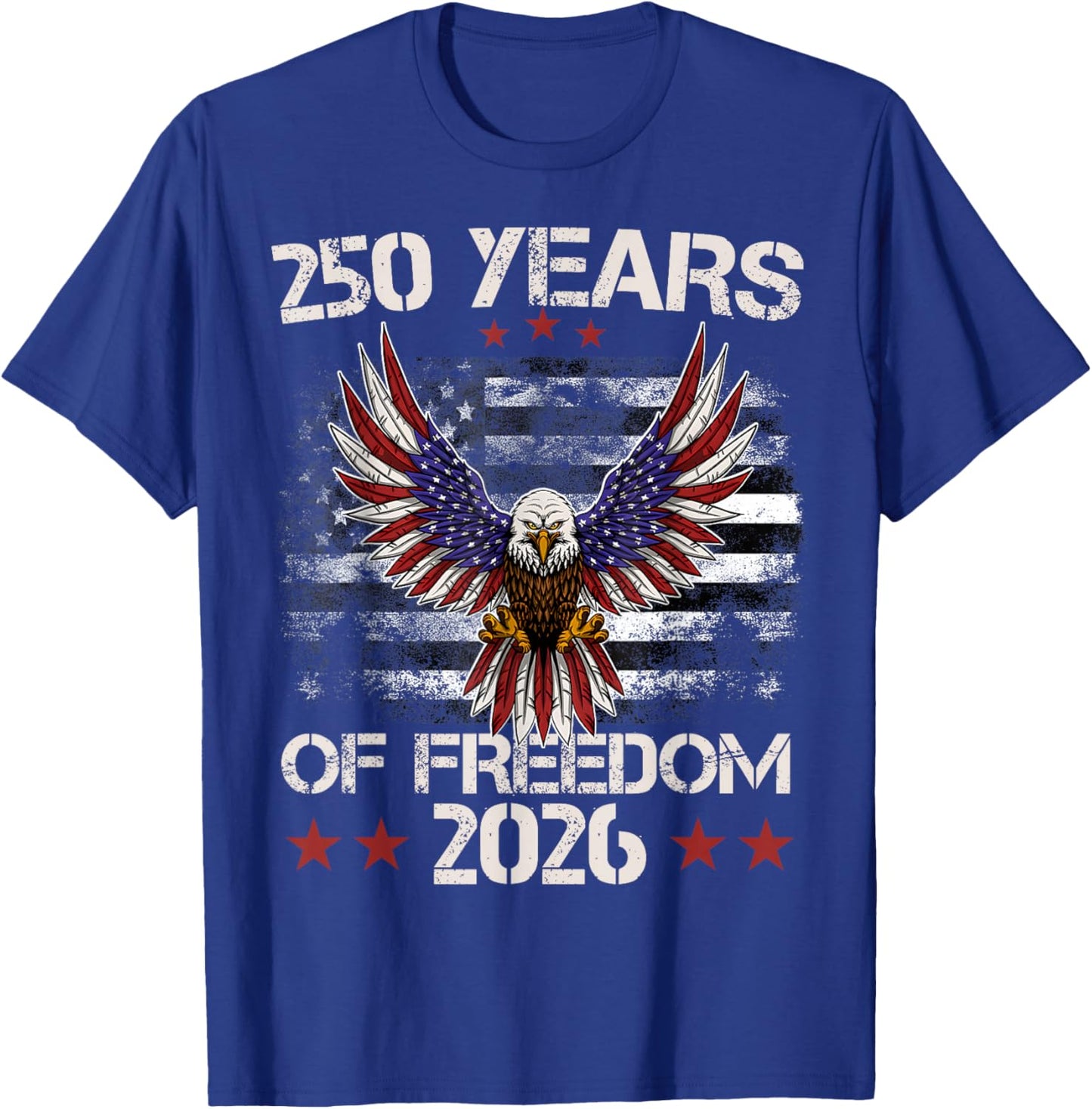 4Th of July Patriotic 250Th Anniversary 250 Years Freedom T-Shirt - T-Shirt | Royal