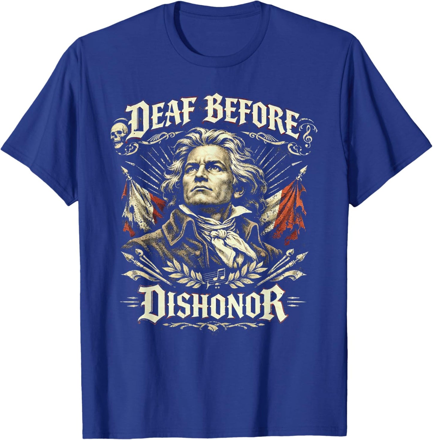 Beethoven, Deaf Before Dishonor, Classical Music Composer T-Shirt - T-Shirt | Royal