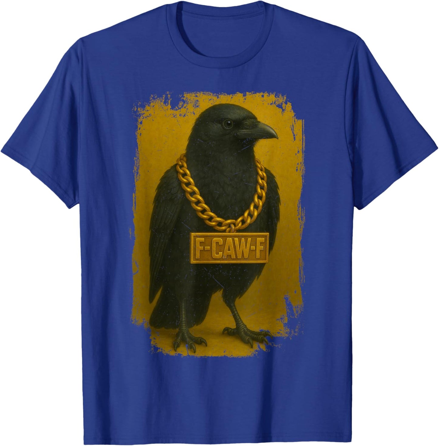 F-CAW-F Crow Funny Quote Black Raven Bird Adult Humor T-Shirt - T-Shirt | Royal