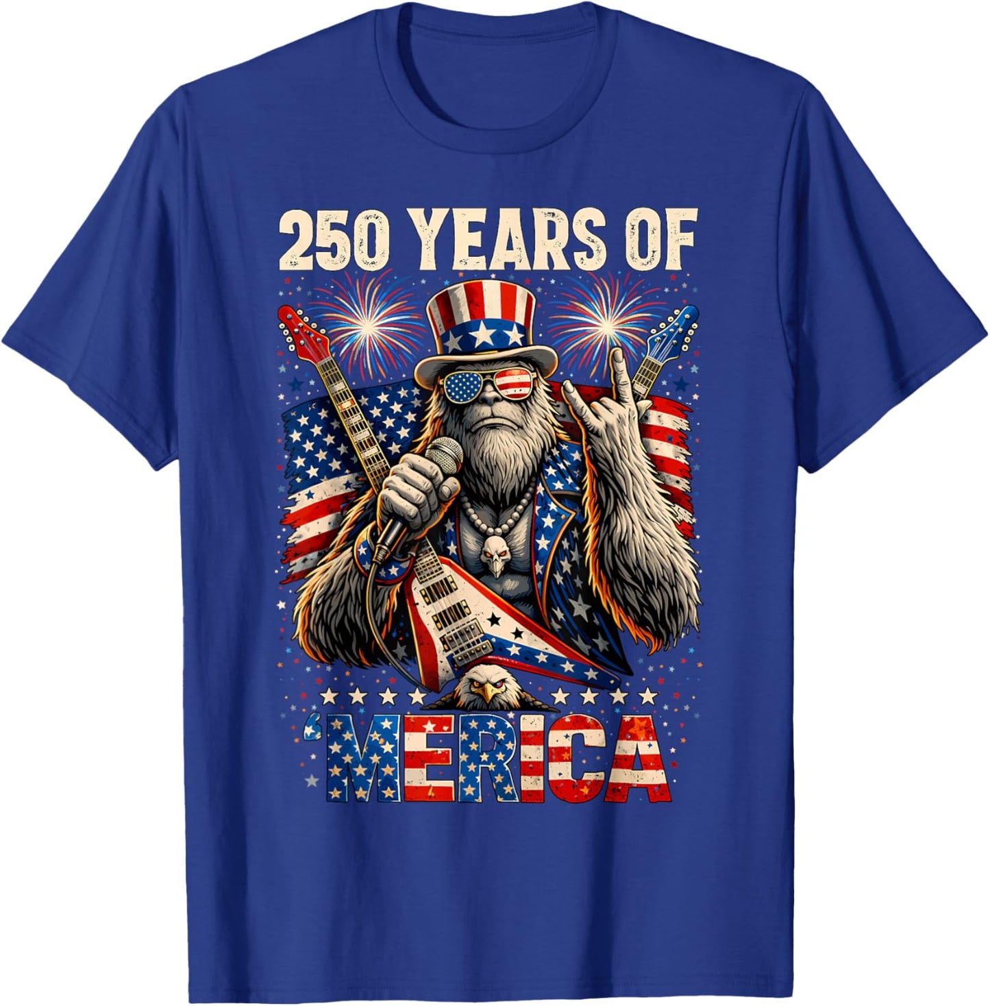 250 Years of Merica Patriotic Bigfoot Rock 4th of July USA T-Shirt - T-Shirt | Royal