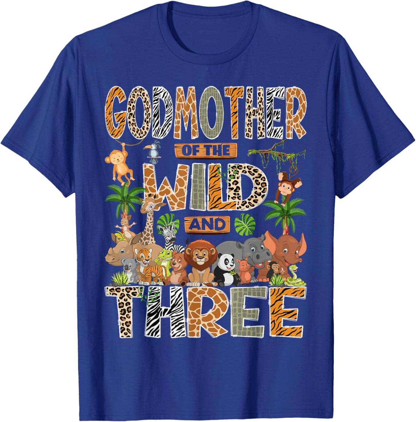 Godmother of The Wild & Three 3rd Birthday Boy Safari Jungle T-Shirt - T-Shirt | Royal